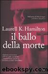 Il Ballo Della Morte by Hamilton Laurell Kaye