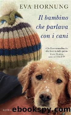 Il Bambino Che Parlava Con I Cani by Eva Hornung