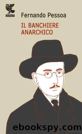 Il Banchiere Anarchico by Fernando Pessoa