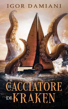 Il Cacciatore di Kraken (Italian Edition) by Igor Damiani