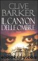 Il Canyon Delle Ombre by Clive Barker