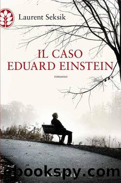 Il Caso Eduard Einstein by Laurent Seksik