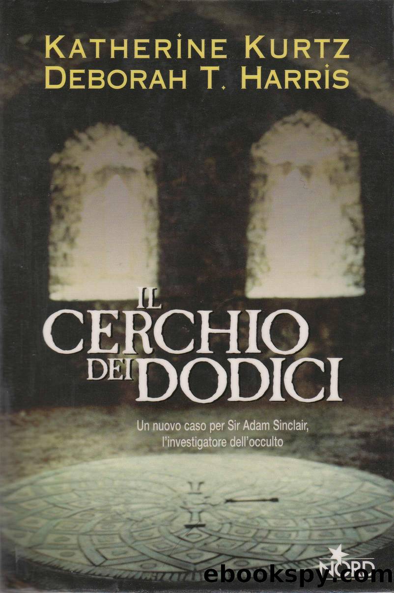 Il Cerchio Dei Dodici by Katherine Kurtz & Deborah T. Harris