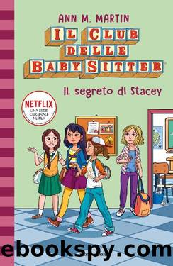 Il Club delle Baby-Sitter 3. Il segreto di Stacey by Ann M. Martin