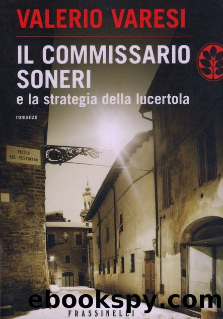 Il Commissario Soneri e la strategia della lucertola by Valerio Varesi