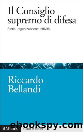 Il Consiglio supremo di difesa by Riccardo Bellandi