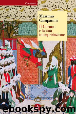Il Corano e la sua interpretazione (2013) by Massimo Campanini