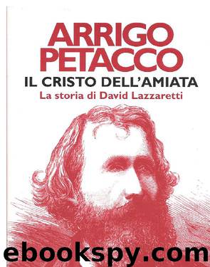 Il Cristo dell'Amiata. La storia di David Lazzaretti by Arrigo Petacco