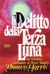 Il Delitto della Terza Luna ("Red Dragon") by Thomas Harris & Marco Amanta