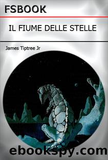 Il Fiume Delle Stelle (Starry Rift, 1986) by Tiptree James Jr
