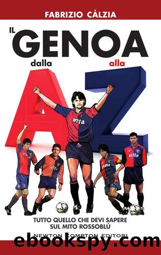 Il Genoa dalla A alla Z by Fabrizio Càlzia