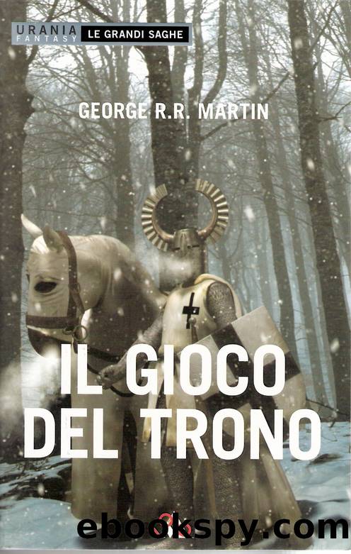 Il Gioco Del Trono (I e II ep.) by George R.R. Martin