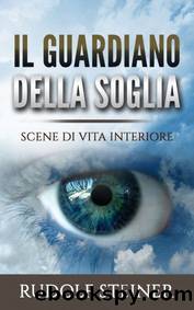 Il Guardiano della Soglia (Italian Edition) by Rudolf Steiner