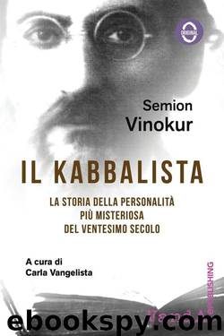 Il Kabbalista: La storia della personalità più misteriosa del ventesimo secolo (Italian Edition) by Semion Vinokur