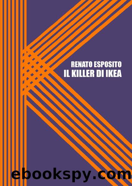 Il Killer di Ikea: Nuova edizione (Italian Edition) by Renato Esposito