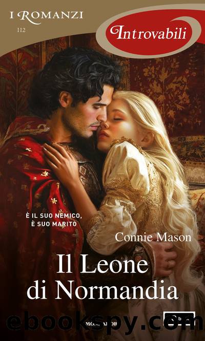 Il Leone di Normandia (I Romanzi Introvabili) by Connie Mason