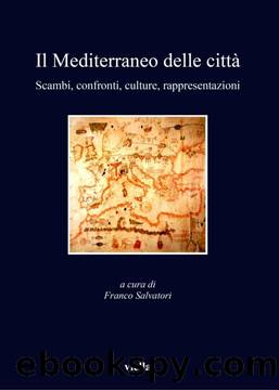 Il Mediterraneo delle cittÃ  (I libri di Viella) (Italian Edition) by F. Salvatori