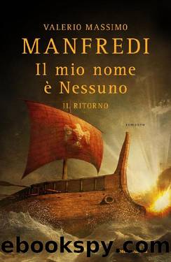 Il Mio Nome è Nessuno - Il Ritorno by Valerio Massimo Manfredi