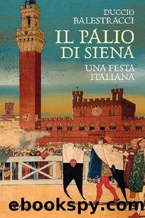 Il Palio di Siena by Duccio Balestracci