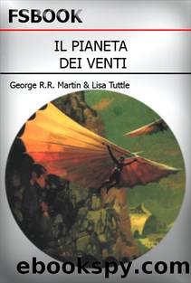 Il Pianeta Dei Venti by Martin george R.R. & Tuttle Lisa