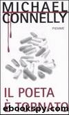 Il Poeta Ã¨ tornato - Harry Bosch 10 by Michael Connelly