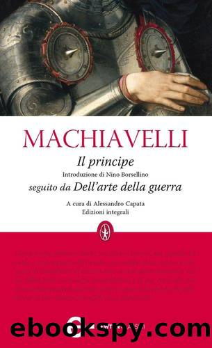 Il Principe - Dell'arte della guerra by Niccolò Machiavelli