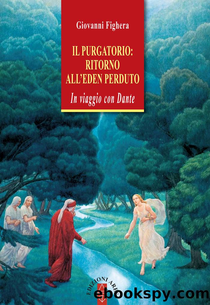 Il Purgatorio: ritorno all'Eden perduto by Giovanni Fighera
