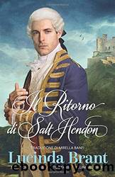 Il Ritorno di Salt Hendon: Il seguito di La Sposa di Salt Hendon (Italian Edition) by Lucinda Brant
