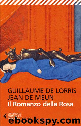 Il Romanzo della Rosa by Guillaume de Lorris Jean de Meun & Guillaume de Lorris