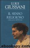 Il Senso Religioso. Volume Primo Del PerCorso by Luigi Giussani