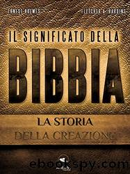 Il Significato della Bibbia. La storia della creazione (Italian Edition) by Ernest Holmes & Fletcher A. Harding