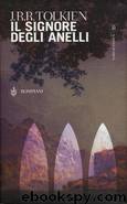 Il Signore Degli Anelli by J.R.R. Tolkien