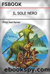 Il Sole Nero (Dark Is the Sun, 1979) by Philip José Farmer