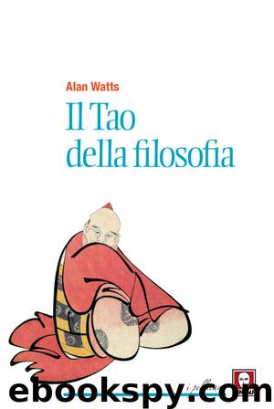 Il Tao della filosofia by Alan Watts