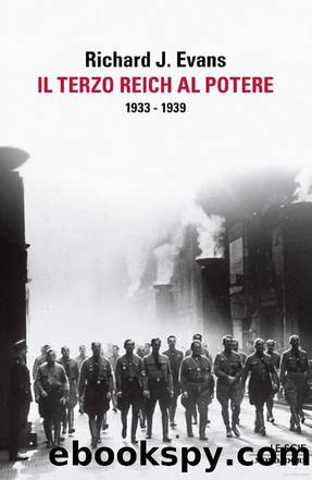 Il Terzo Reich al potere. 1933-1939 by Richard J. Evans