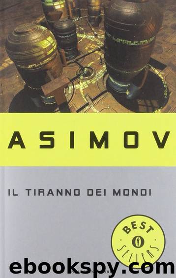 Il Tiranno Dei Mondi by Isaac Asimov