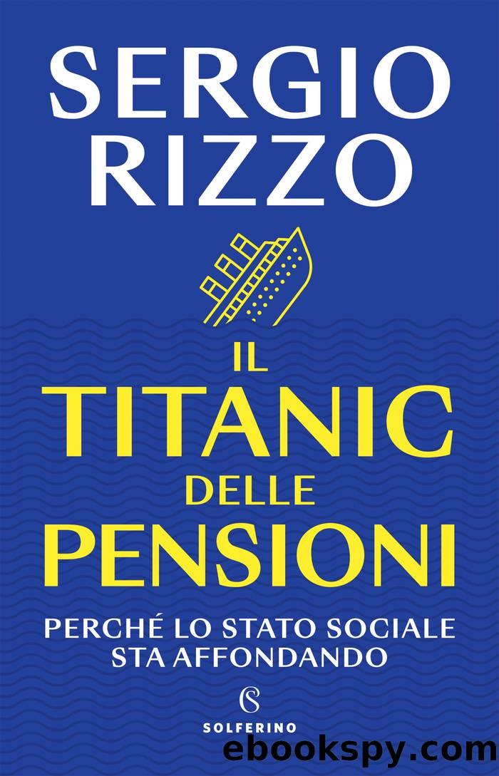 Il Titanic delle pensioni by Sergio Rizzo