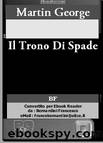 Il Trono Di Spade by Martin George