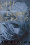 Il Vampiro Di Blackwood by Anne Rice
