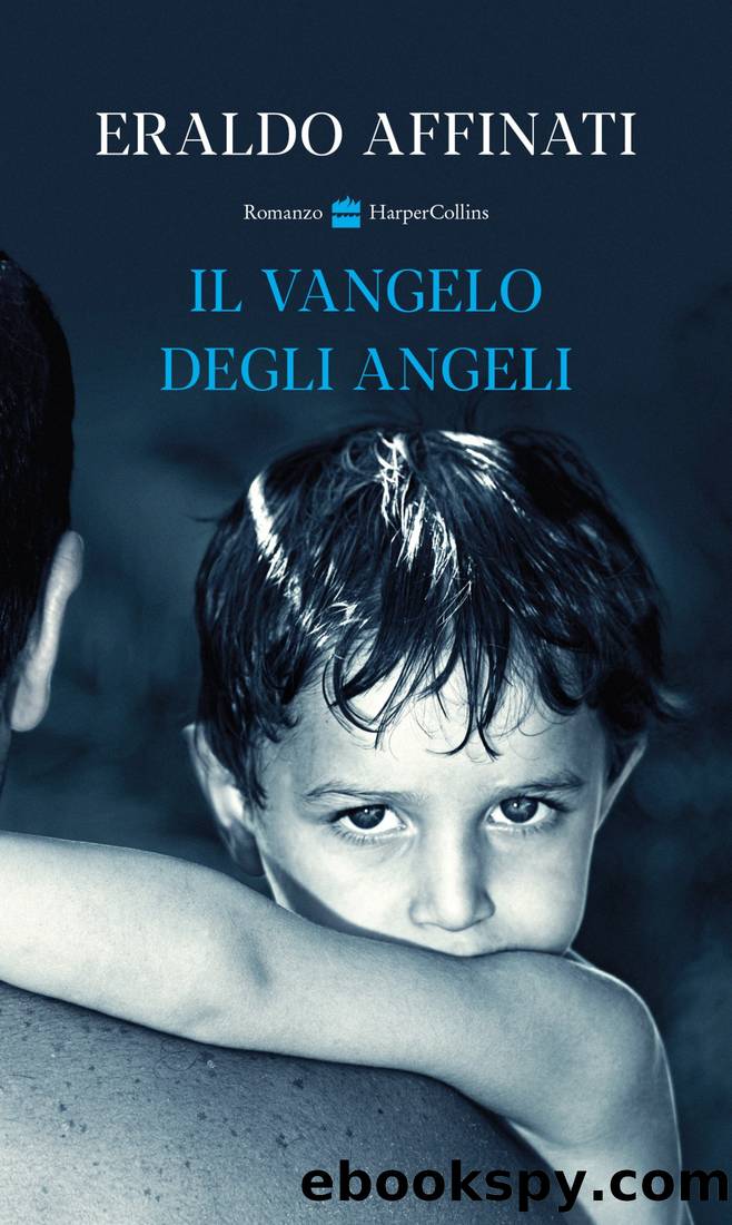 Il Vangelo Degli Angeli by Eraldo Affinati