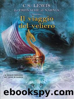 Il Viaggio Del Veliero by C.S. Lewis