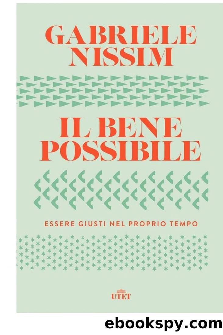 Il bene possibile: Essere giusti nel proprio tempo by Gabriele Nissim