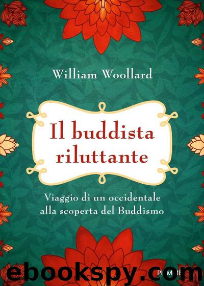 Il buddista riluttante by William Woollard