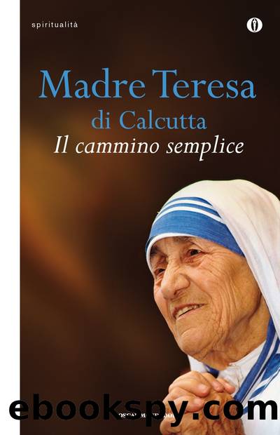 Il cammino semplice by Madre Teresa di Calcutta