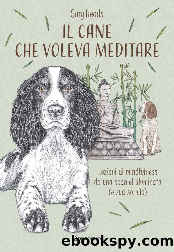 Il cane che voleva meditare by Gary Heads