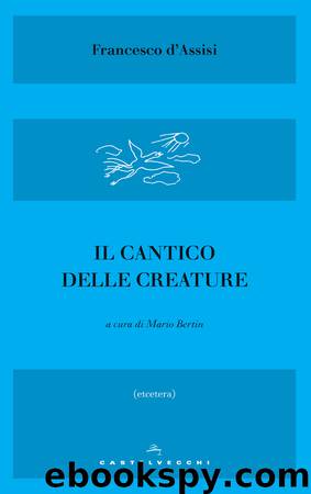 Il cantico delle creature by Francesco D'Assisi