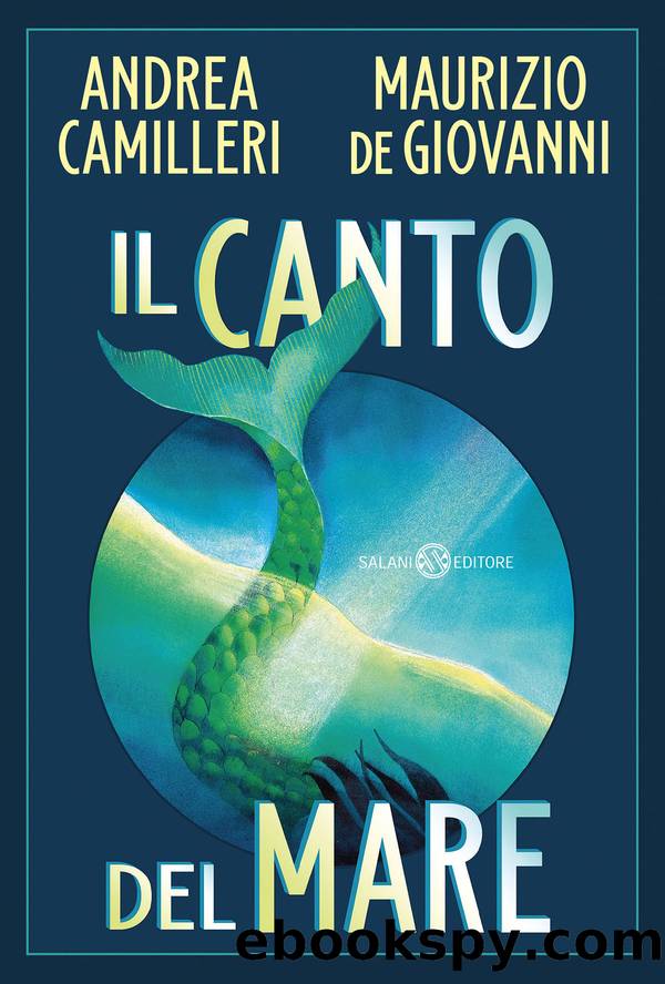 Il canto del mare by Andrea Camilleri & Maurizio de Giovanni