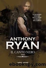 Il canto nero by Anthony Ryan