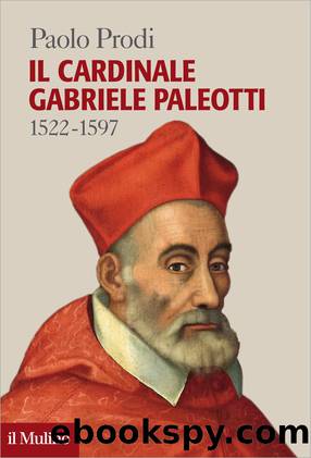 Il cardinale Gabriele Paleotti by Paolo Prodi;