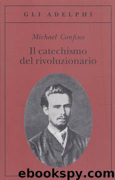 Il catechismo del rivoluzionario. Bakunin e l'affare Necaev by Michael Confino